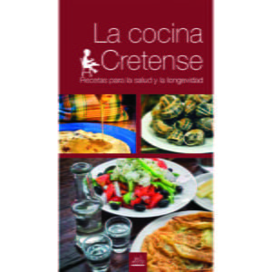 La cocina Cretense Recetas para la salud y la longevidad