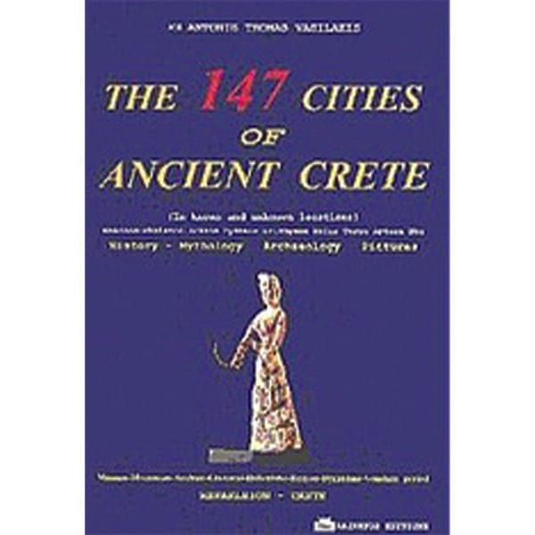 The 147 Cities of Ancient Crete (Οι 147 πόλεις της Αρχαίας Κρήτης)