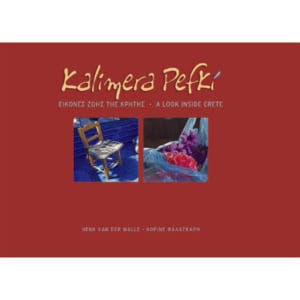 Kalimera Pefki Εικόνες ζωής της Κρήτης Kalimera Pefki A Look Inside Crete