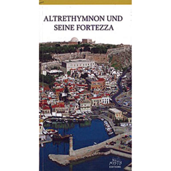 Altrethymnon und seine Fortezza (Το παλιό Ρέθυμνο και η Φορτέτζα του )